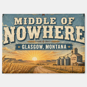 Middle of Nowhere Glasgow Montana Prairie Magnet