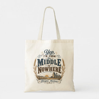 Middle of Nowhere Glasgow Montana Rustic  Tote Bag