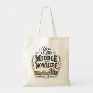 Middle of Nowhere Glasgow Montana Rustic  Tote Bag