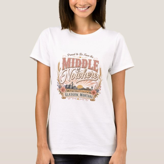 Middle of Nowhere Glasgow Montana T-Shirt (Front)
