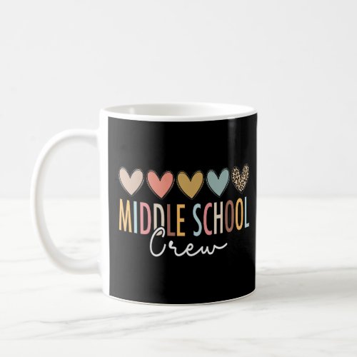 Middle School Crew First Day of Middle School Back Coffee Mug