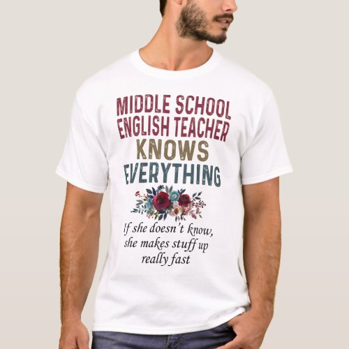 Middle School English Teacher Knows Everything T_Shirt