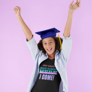 MIDDLE SCHOOL GRADUATE - GET READY HIGH SCHOOL  T-Shirt