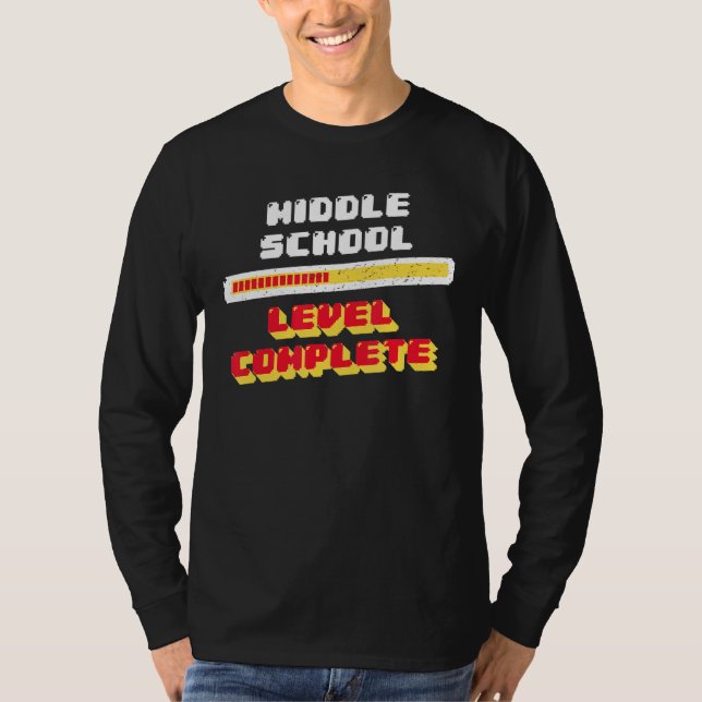 Middle School Level Complete 8th Grade Graduation T-Shirt (Front)