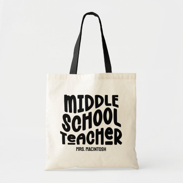 Middle School Teacher Black Custom Text Tote Bag (Front)