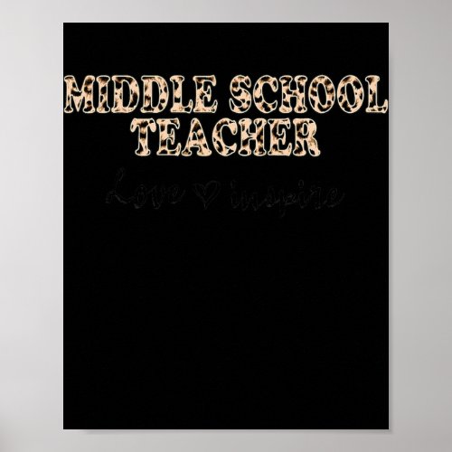 Middle School Teacher Love Inspire Leopard Cute  Poster