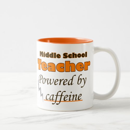 Middle School Teacher Powered by caffeine Two_Tone Coffee Mug