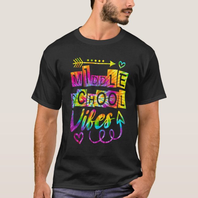 Middle school Vibes Back To School Tie Dye Teacher T-Shirt (Front)
