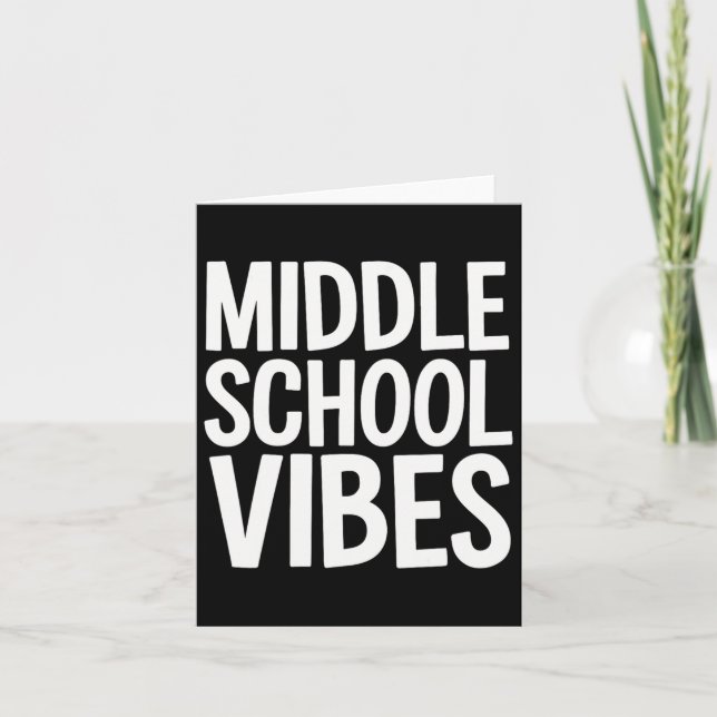 Middle School Vibes  Card (Front)