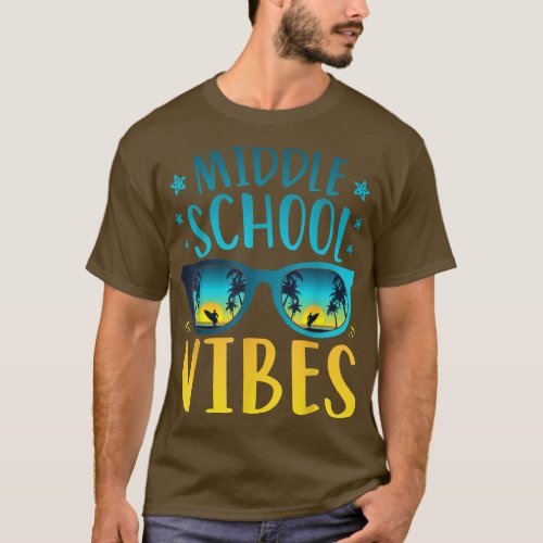 Middle School Vibes Teacher Student First Day of S T_Shirt