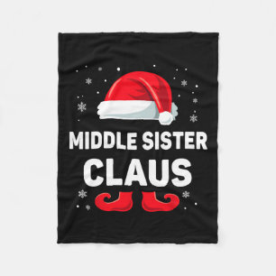 Middle Sister Claus Christmas Matching Family Grou Fleece Blanket