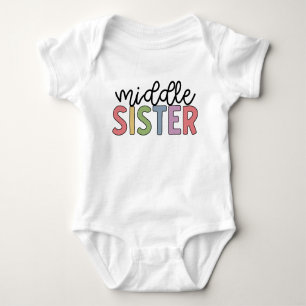 Middle Sister Cute Matching Siblings Baby Bodysuit