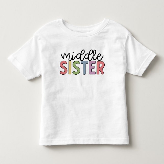Middle Sister Cute Matching Siblings Toddler T-shirt (Front)