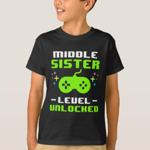 Middle Sister Level Unlocked Gaming Gamer Older Si T-Shirt