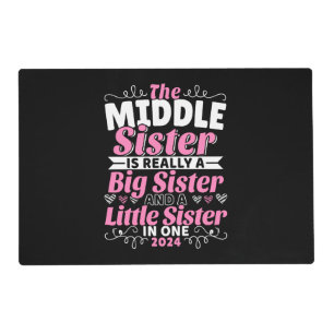 Middle Sister New Big Sister 2024 Placemat