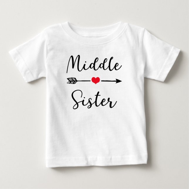 Middle Sister ~ Sister Designs Baby T-Shirt (Front)