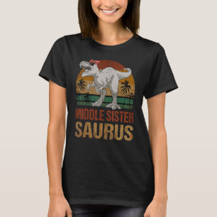 Middle Sistersaurus Dinosaur Middle Sister Saurus T-Shirt
