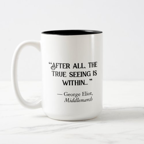 Middlemarch True Seeing Two_Tone Coffee Mug