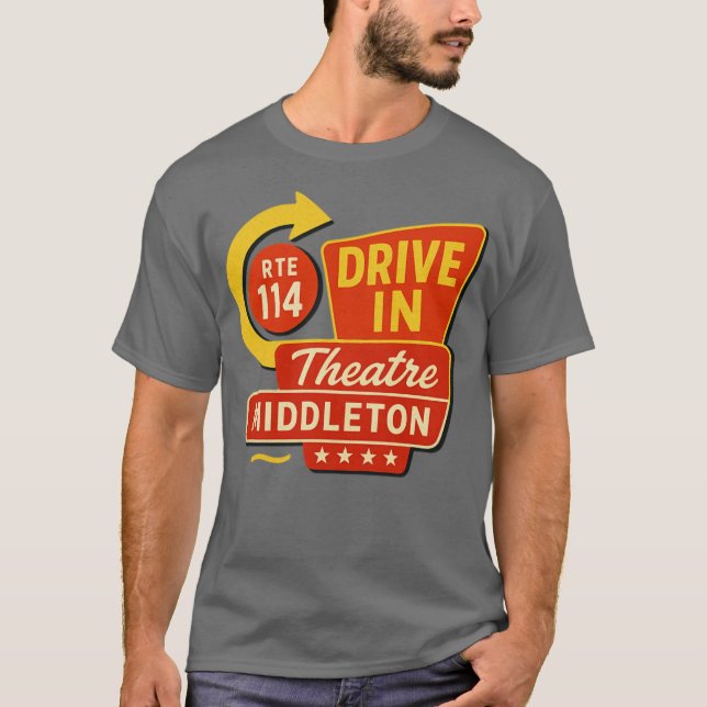 Middleton Rt 114 Drive-In Middleton, MA Retro Driv T-Shirt (Front)
