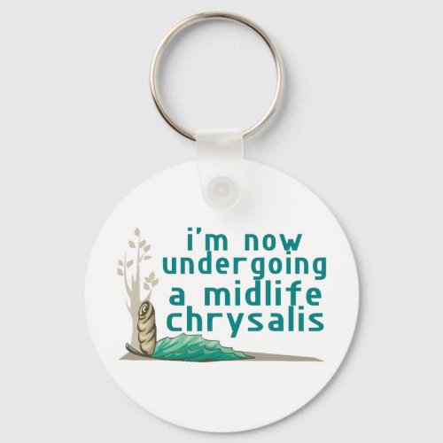 Midlife Chrysalis Keychain