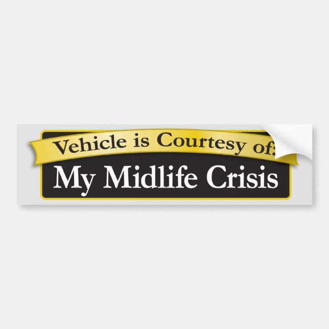 Midlife crisis vehicle bumper sticker (Front)