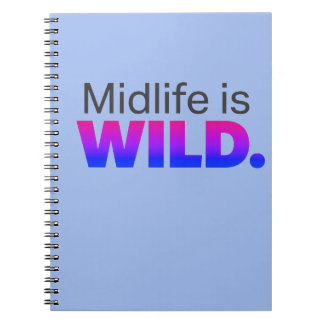 Midlife Is WILD – Funny Midlife Slogan Notebook