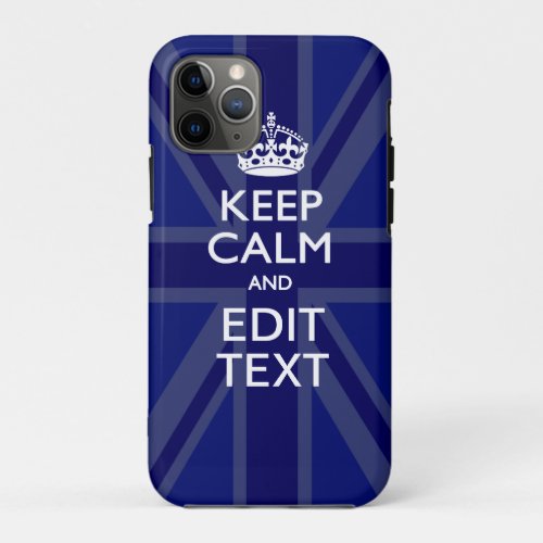 Midnight Blue Keep Calm Get Your Text Union Jack iPhone 11 Pro Case