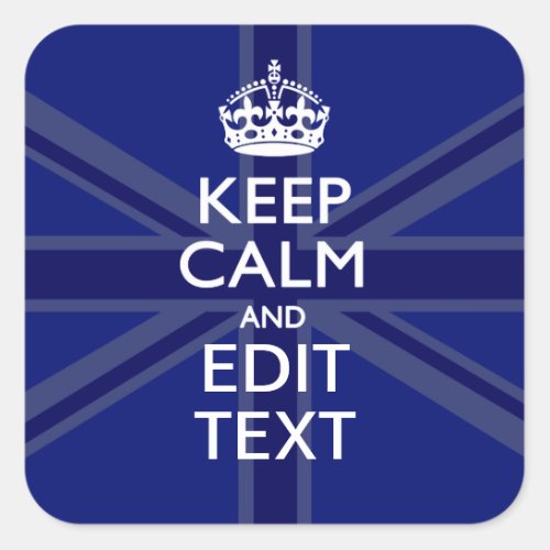 Midnight Blue Keep Calm Get Your Text Union Jack Square Sticker