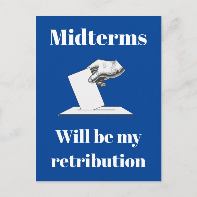 Midterms Will Be My Retribution Postcard (Front)
