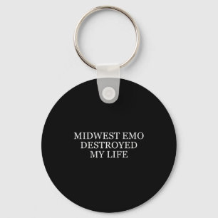 Midwest Emo Destroyed My Life Funny Emo Quote  Keychain