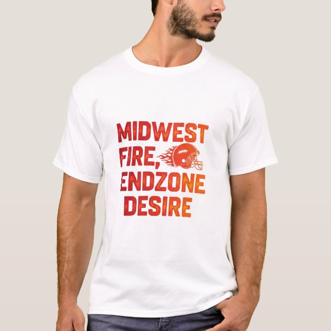 Midwest Fire Endzone Desire Football Game Day T-Shirt (Front)