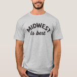 Midwest Is Best Shirt at Zazzle