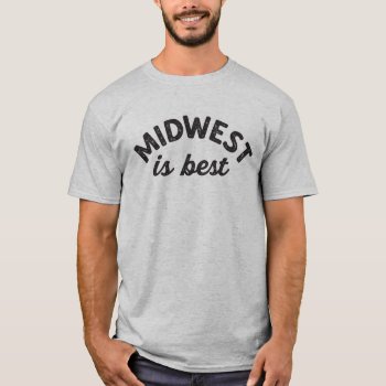 Midwest Is Best Shirt by TheChicagoShop at Zazzle