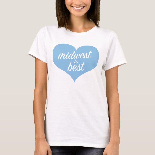 midwest is best T-Shirt (Front)