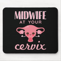Midwife At Your Cervix Midwives Midwifery