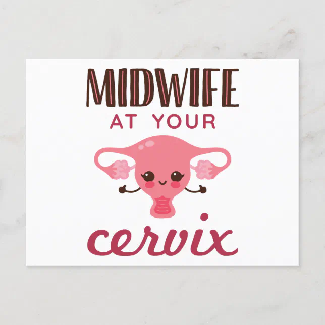 Midwife At Your Cervix Midwives Midwifery Postcard Zazzle