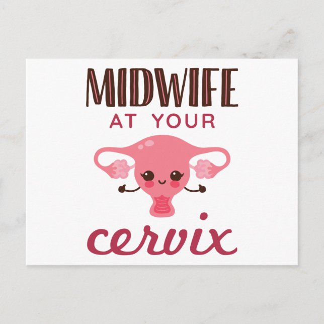 Midwife at Your Cervix Midwives Midwifery Postcard (Front)