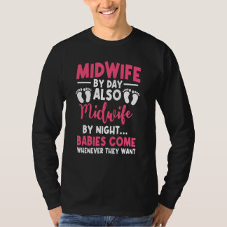 Midwife By Day Night Labour Birth Obstetrician Nur T-Shirt