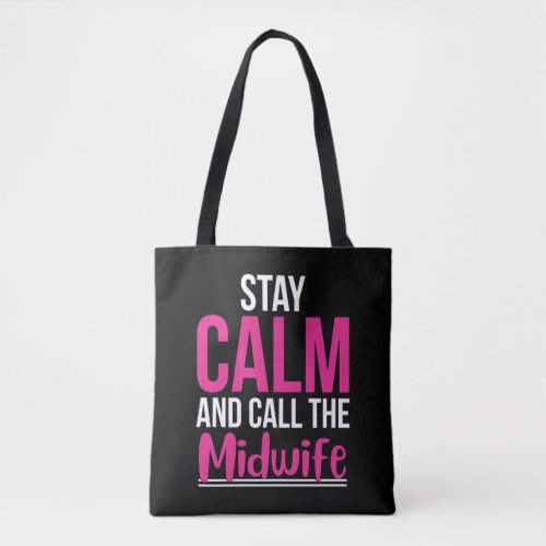 Midwife Call Funny Baby Deliver Doula Tote Bag