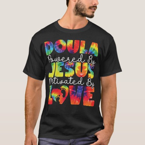 Midwife Doula Powered By Jesus Motivated By Love T_Shirt
