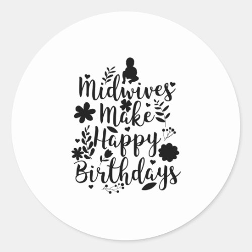 Midwife  Doulas Midwivery Obstetricians Gifts Classic Round Sticker
