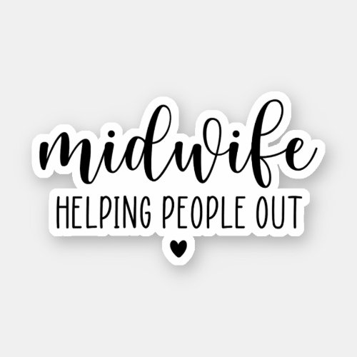 Midwife Helping People Out Midwifery Midwife Gift Sticker