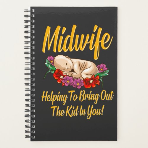 Midwife Helping to bring out the Kid in you Planner