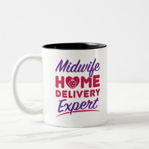 Midwife Home Delivery Expert Midwives Midwifery Two-Tone Coffee Mug