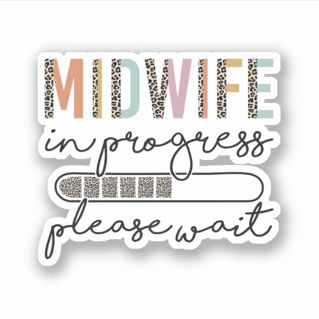Midwife in Progress Midwifery Student Gift Sticker (Front)
