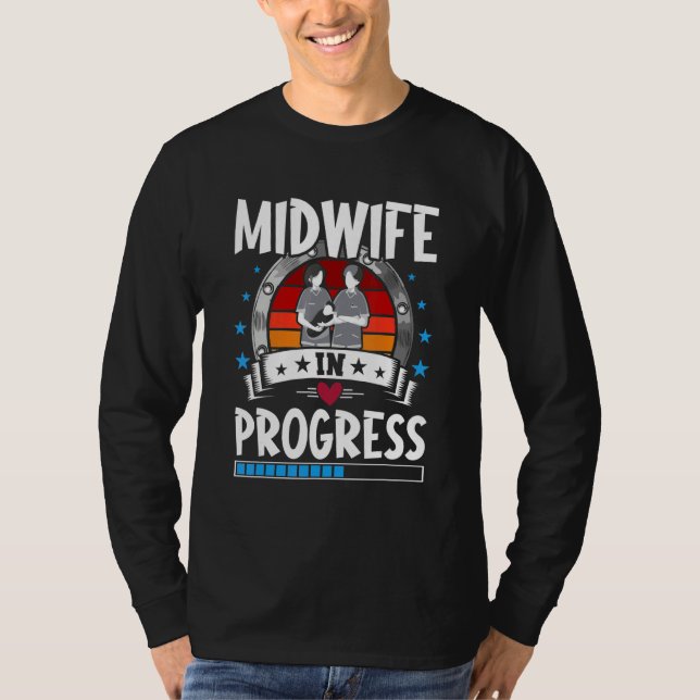 Midwife In Progress Trainee Student T-Shirt (Front)