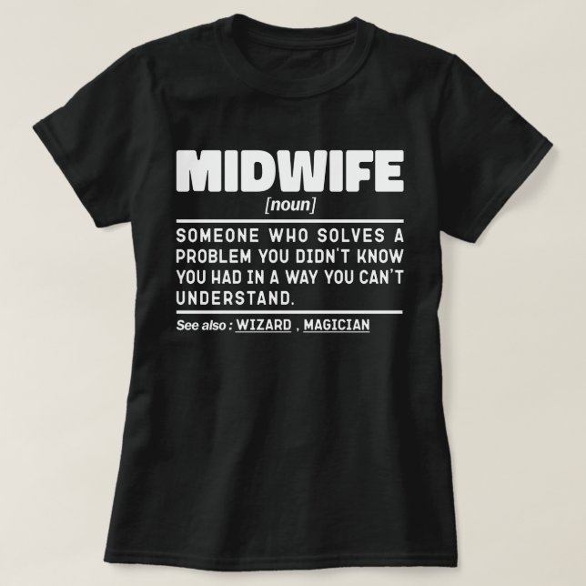Midwife Noun Funny Delivery Nurse Slogan Cool Mom T-Shirt (Design Front)