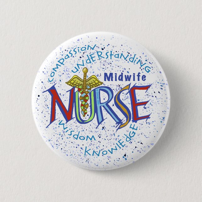 Midwife Nurse Motto Pinback Button (Front)