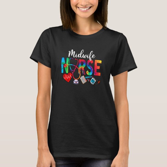 Midwife Nurse Tie Dye Love Heart Stethoscope RN Nu T-Shirt (Front)