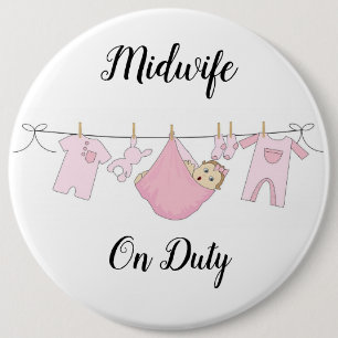 Midwife On Duty 2 Colossal, 6 Inch Round Button